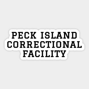 Peck Island Correctional Facility (Black) Sticker